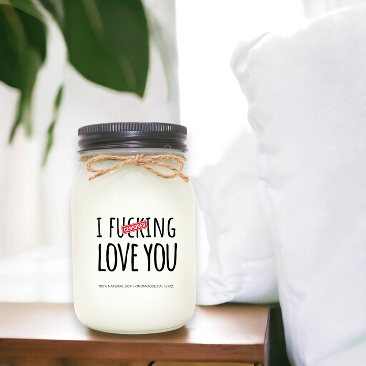 I F-ING LOVE YOU