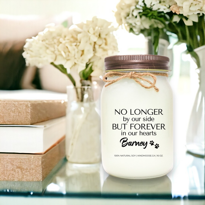 NO LONGER BY OUR SIDE, FOREVER IN OUR HEARTS - CUSTOMIZED