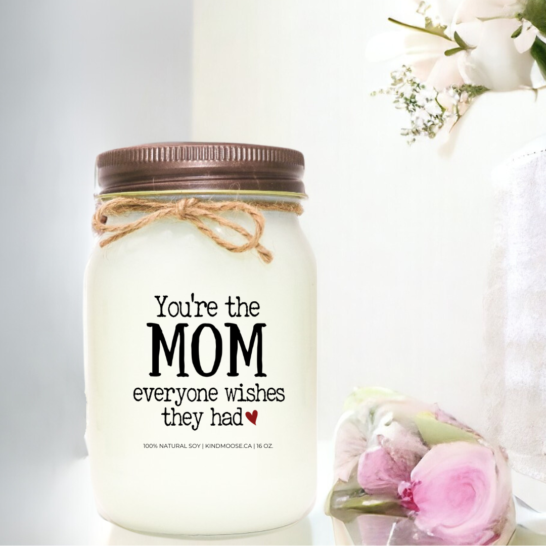 You're The Mom Everyone Wishes They Had