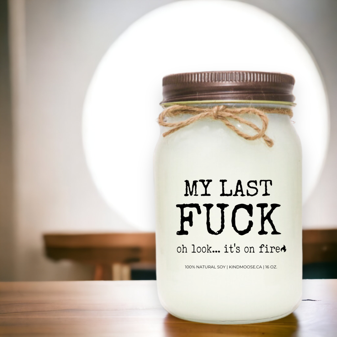My Last  F*&K  - Oh look its on Fire