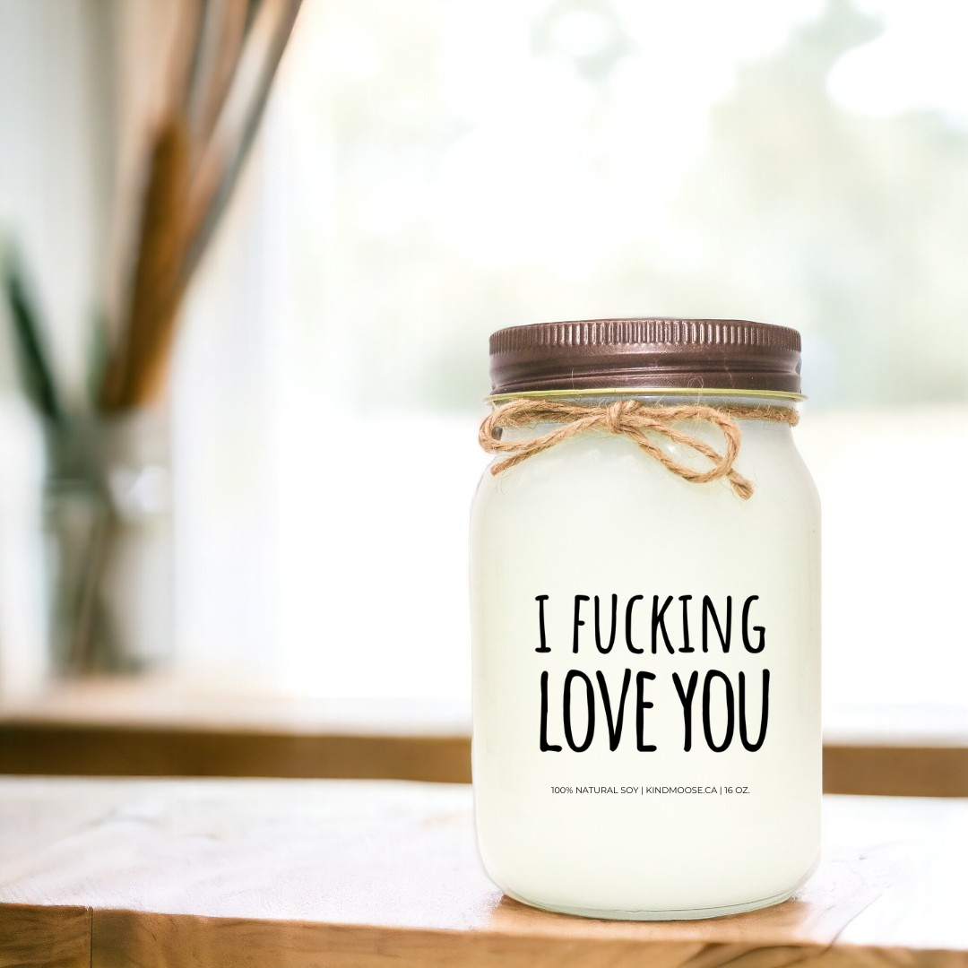 I F-ING LOVE YOU