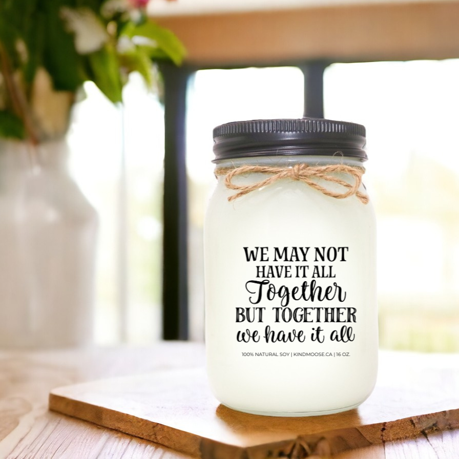 We may not have it all together, but together we have it all