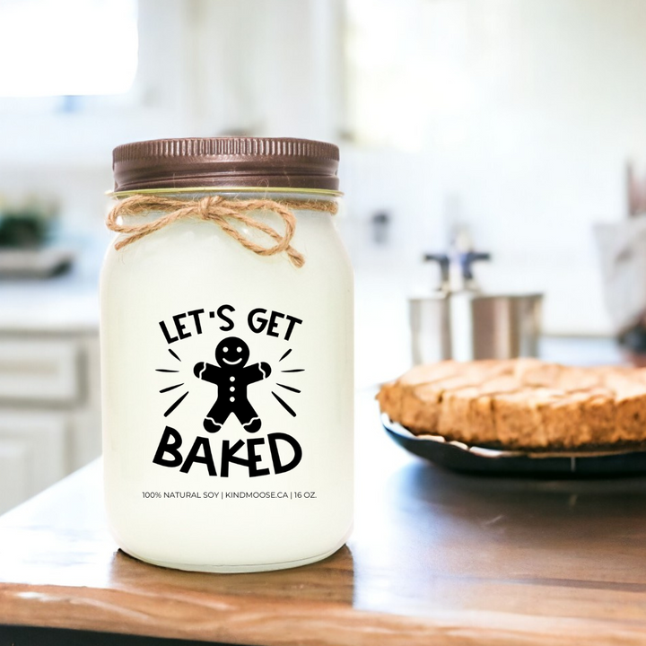 LET'S GET BAKED - 16oz