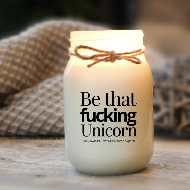KINDMOOSE CANDLE CO 16 oz Candle Be That F-ING Unicorn Funny Scented Soy Candles