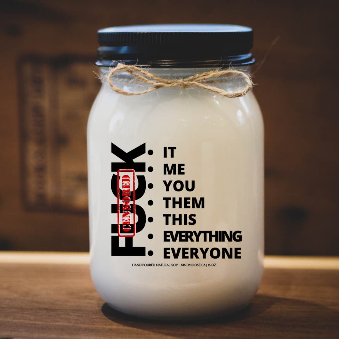 KINDMOOSE CANDLE CO 16 oz Candle F*&K It, Me, You, Them , This, Everything, Everyone Baby It's Cold Outside -Soy Candles Orangeville, Ontario