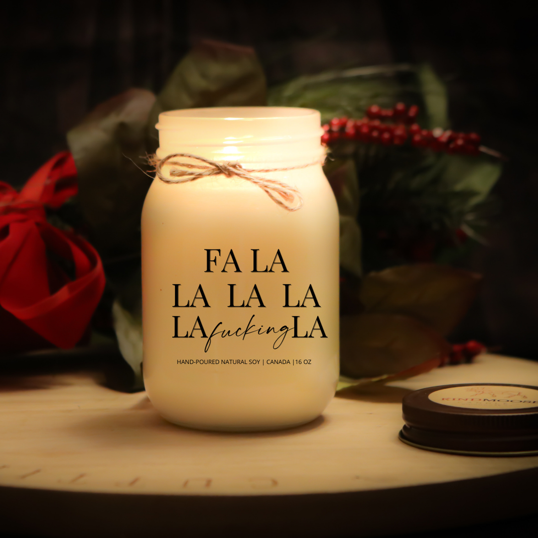 KINDMOOSE CANDLE CO 16 oz Candle Fa La La La La F-ing La Baby It's Cold Outside -Soy Candles Orangeville, Ontario