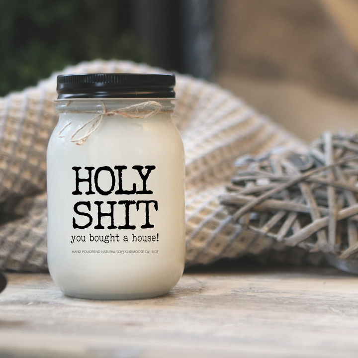 KINDMOOSE CANDLE CO 16 oz Candle Holy Shit, You bought a house Best Housewarming Gifts - KINDMOOSE CANDLE Co.