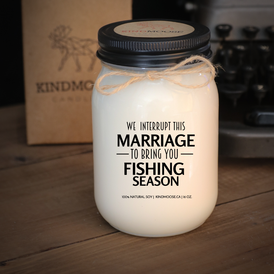 KINDMOOSE CANDLE CO 16 oz Candle We Interrupt this Marriage to Bring You Fishing Season Best Dad Ever - Soy Candles, Hand poured in Orangeville, Ontario