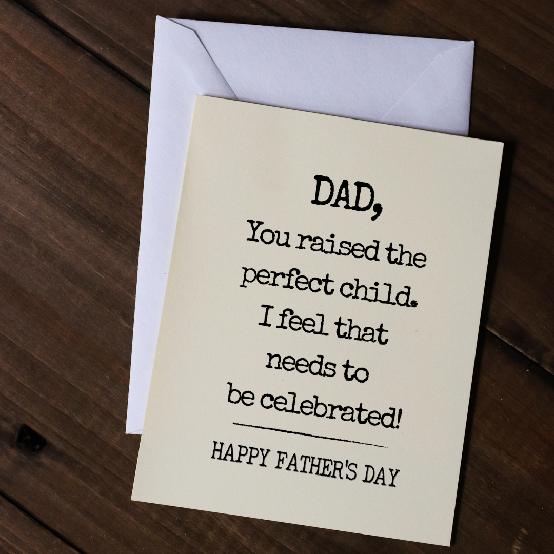 KINDMOOSE CANDLE CO Dad, You Raised The Perfect Child. I Feel That Needs To Be Celebrated!