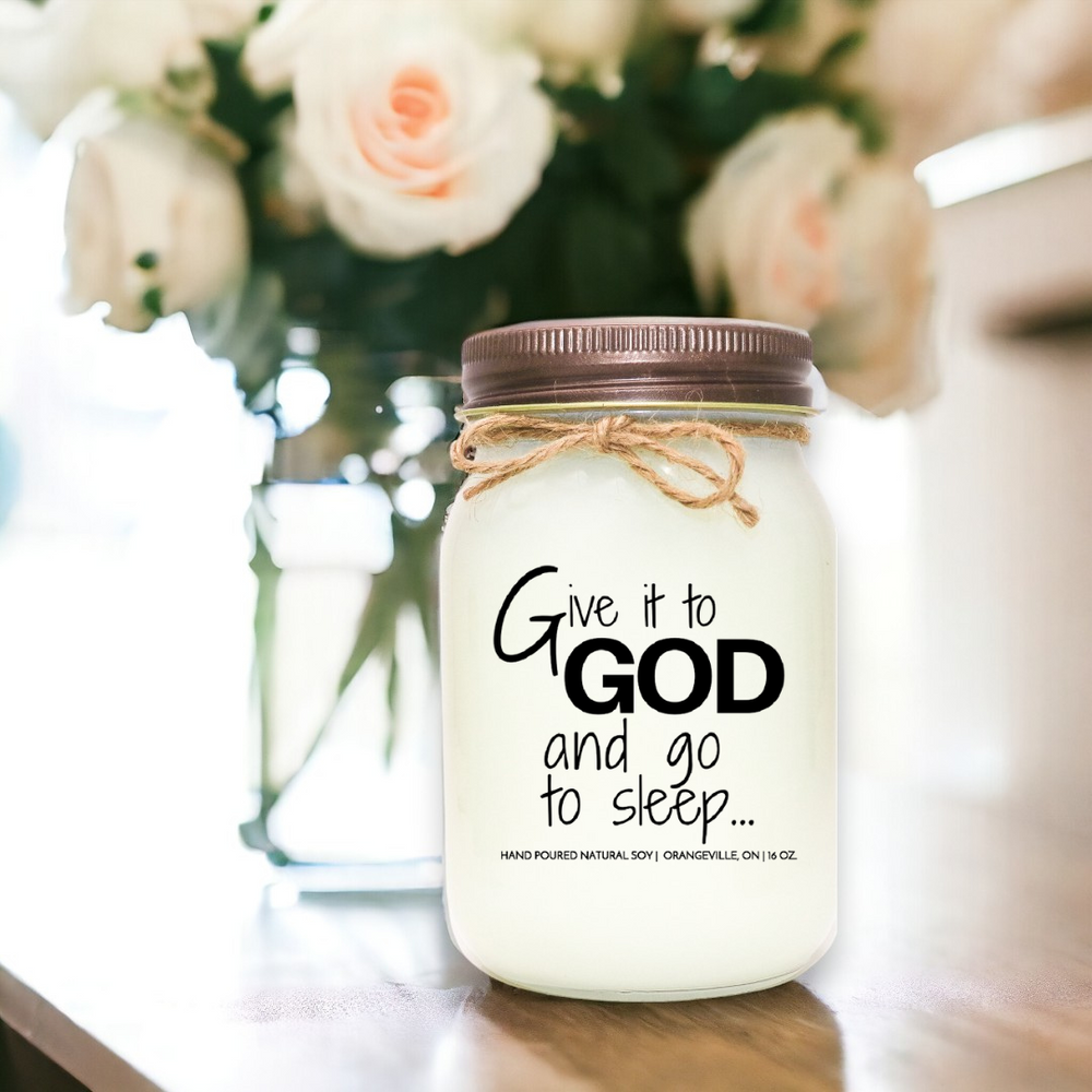 Mason Jar candle with label - give it to go and go to sleep - brown lid - 16 oz