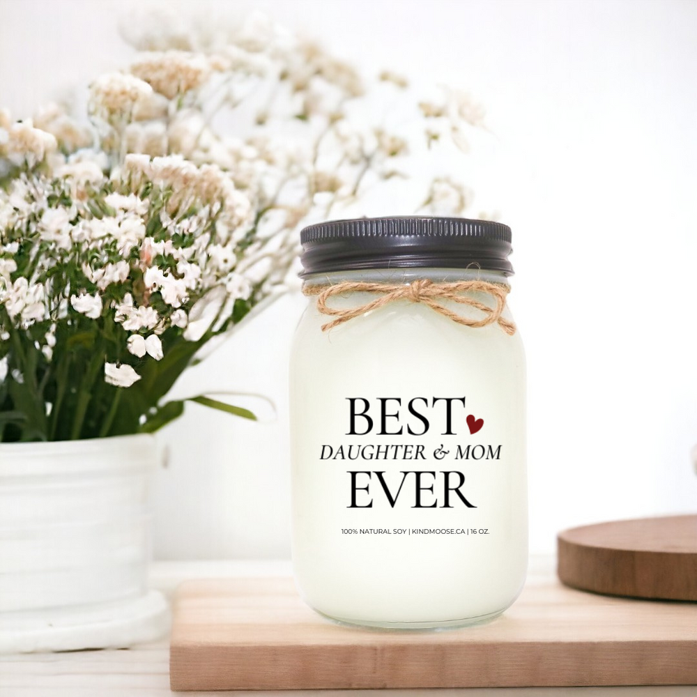 Best Daughter and Mom Ever - 16 oz Scented Soy Candle in Mason Jar - Black  Lid - Choose from a variety of scents