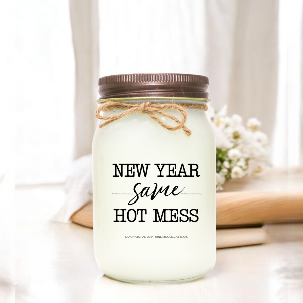 16 oz Soy Candle with funny quote - new year same hot mess -brown lid