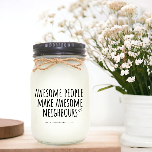 AWESOME PEOPLE MAKE AWESOME NEIGHBOURS - 16oz