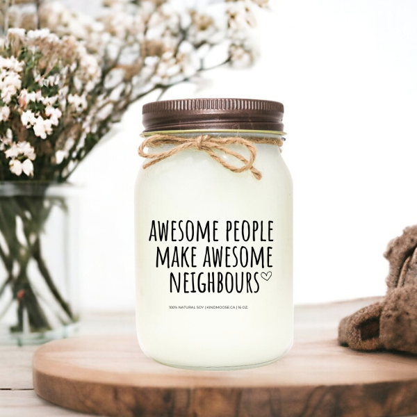 AWESOME PEOPLE MAKE AWESOME NEIGHBOURS - 16oz
