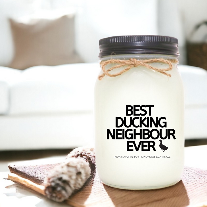 BEST DUCKING NEIGHBOUR - 16oz