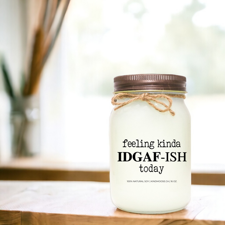 FEELING KINDA IDGAF-ISH TODAY - 16oz