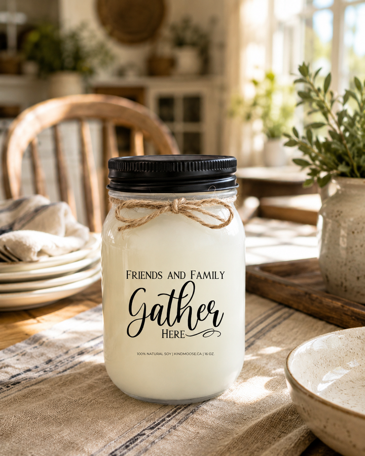 FRIENDS AND FAMILY GATHER HERE - 16oz Soy Candle
