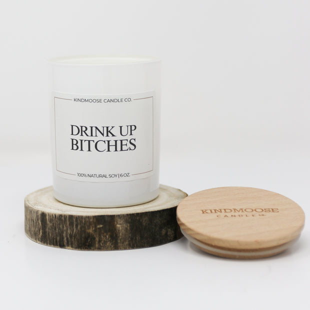 Drink Up Bitches