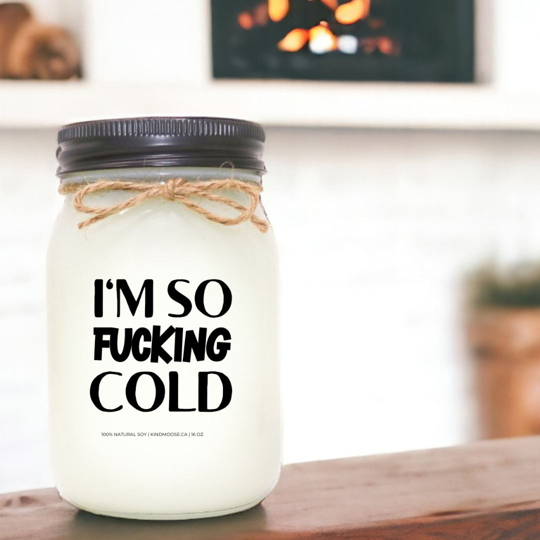 I'M SO F-ING COLD - 16oz