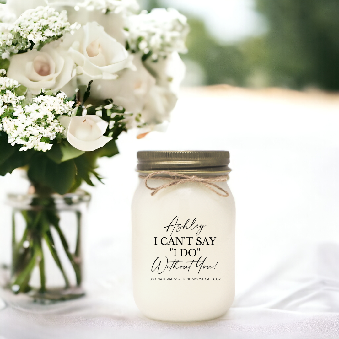 I CAN'T SAY "I DO" WITHOUT YOU "CUSTOMIZED" - 16oz