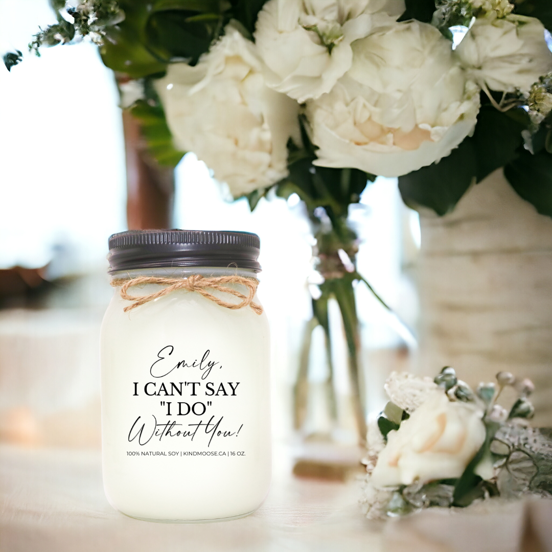 I CAN'T SAY "I DO" WITHOUT YOU "CUSTOMIZED" - 16oz