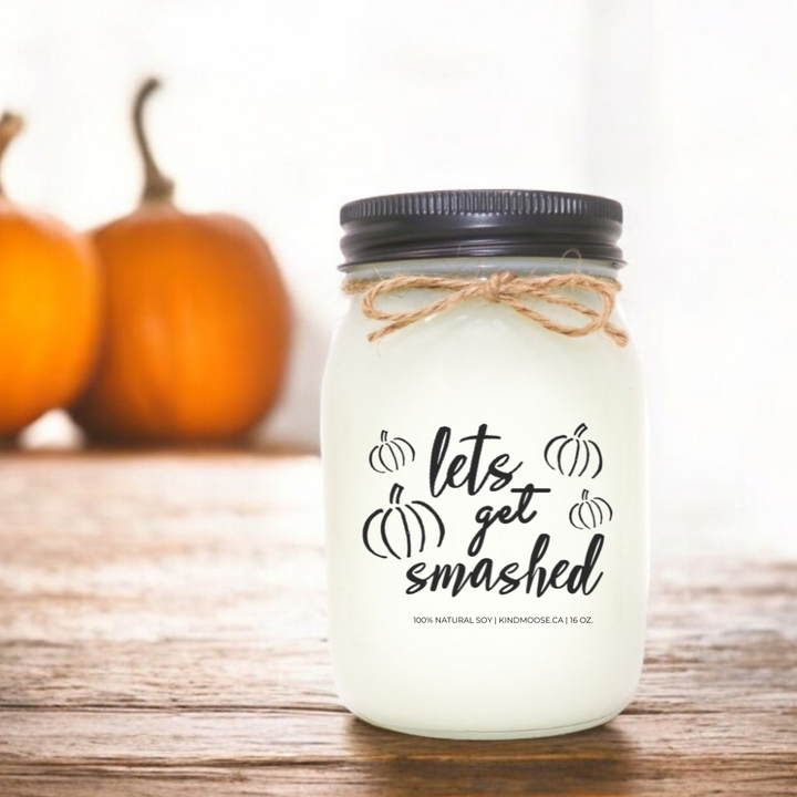 LET'S GET SMASHED - 16oz