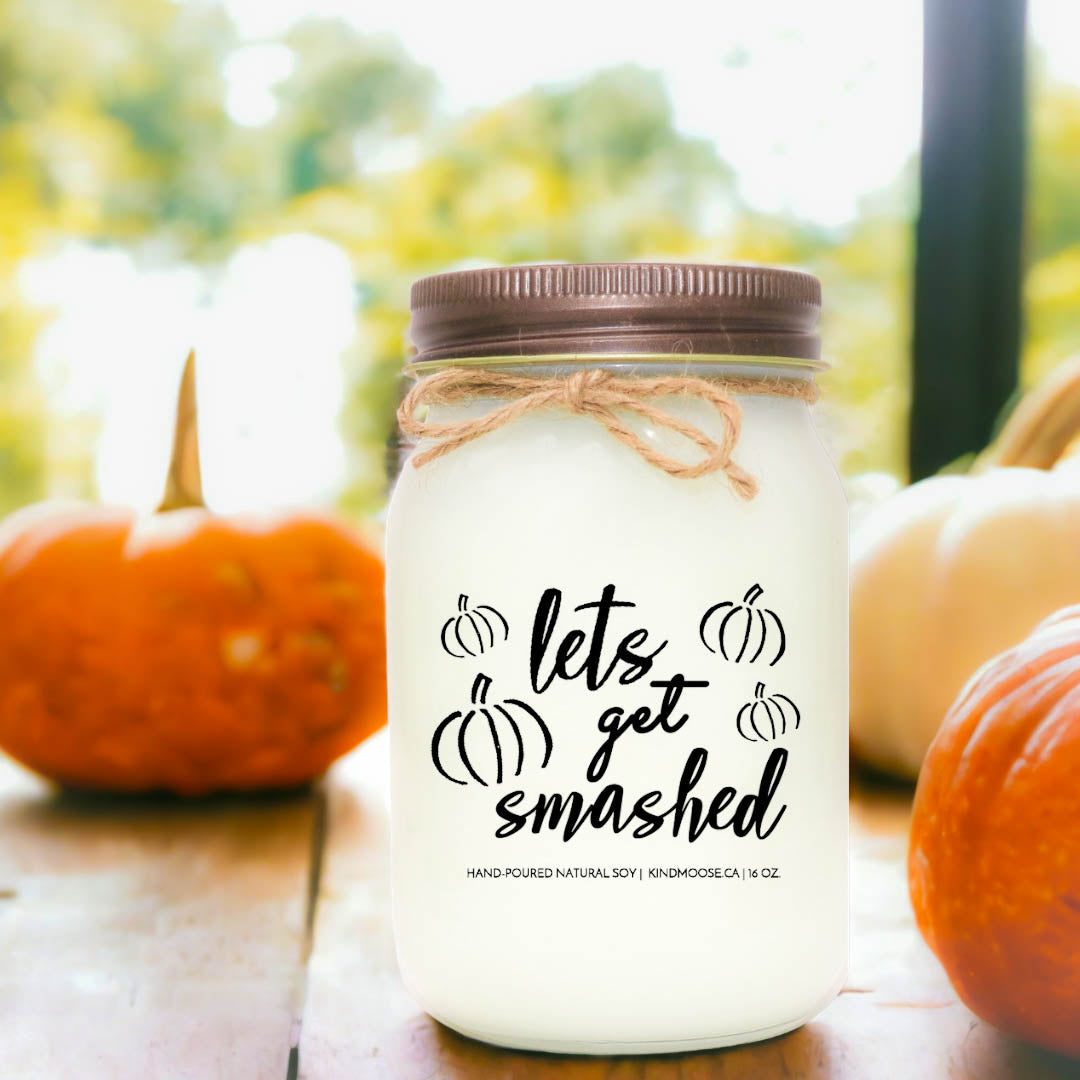 LET'S GET SMASHED - 16oz