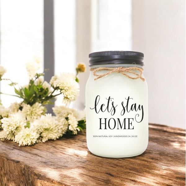 LET'S STAY HOME - 16oz