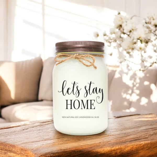 LET'S STAY HOME - 16oz
