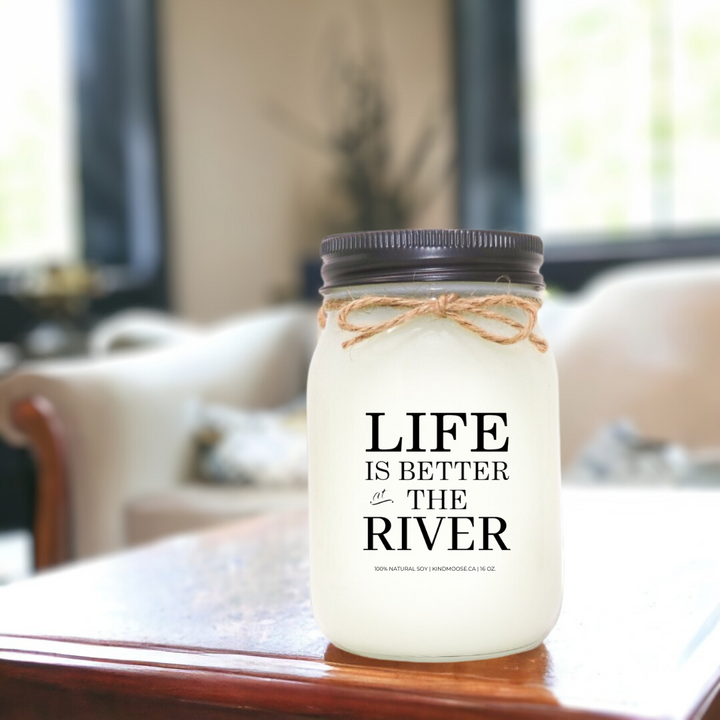 LIFE IS BETTER AT THE RIVER - 16oz