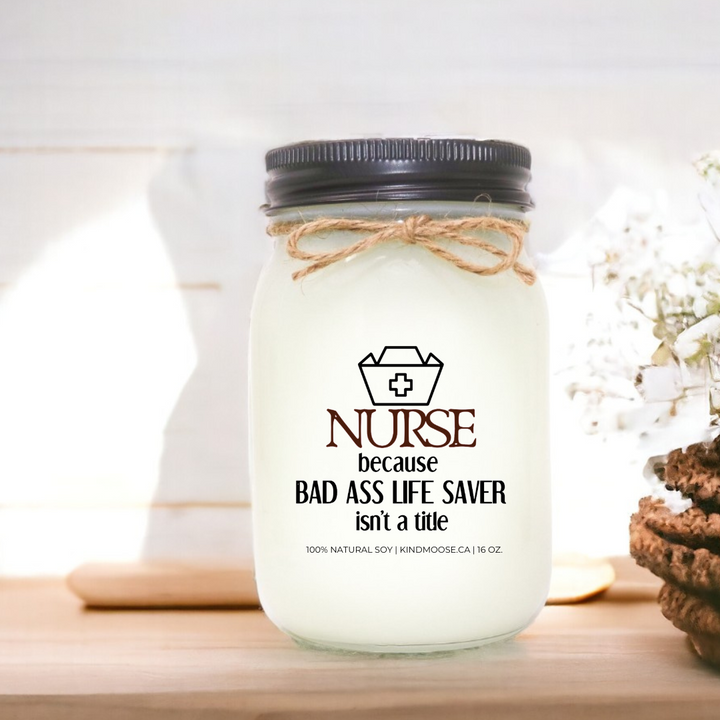 NURSE BECAUSE BAD ASS LIFE SAVER ISN'T A TITLE - 16oz