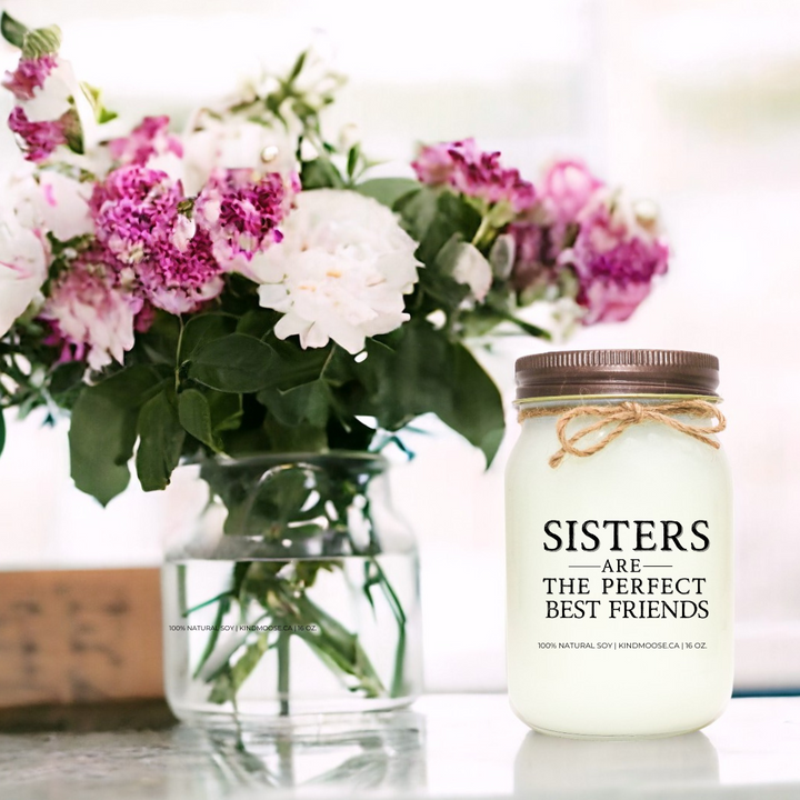 SISTERS ARE THE PERFECT BEST FRIENDS - 16oz