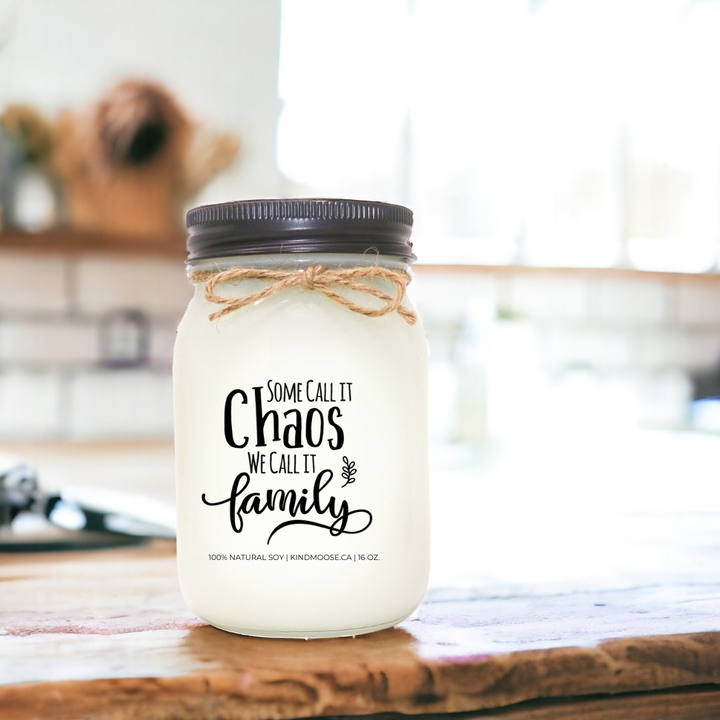 SOME CALL IT CHAOS, WE CALL IT FAMILY - 16oz