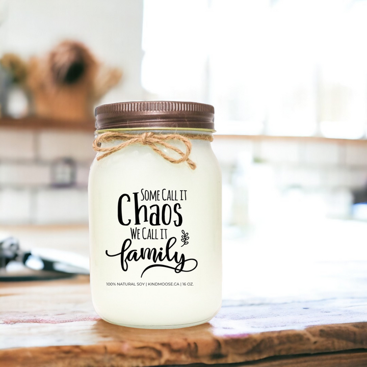 SOME CALL IT CHAOS, WE CALL IT FAMILY - 16oz
