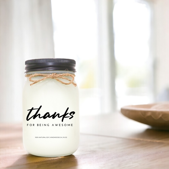 THANKS FOR BEING AWESOME - 16oz