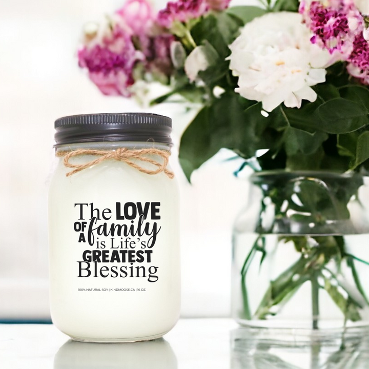 THE LOVE OF FAMILY IS LIFE'S GREATEST BLESSING - 16oz