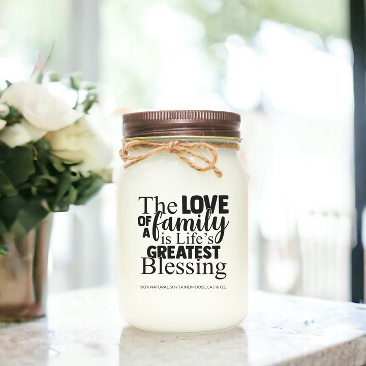 THE LOVE OF FAMILY IS LIFE'S GREATEST BLESSING - 16oz