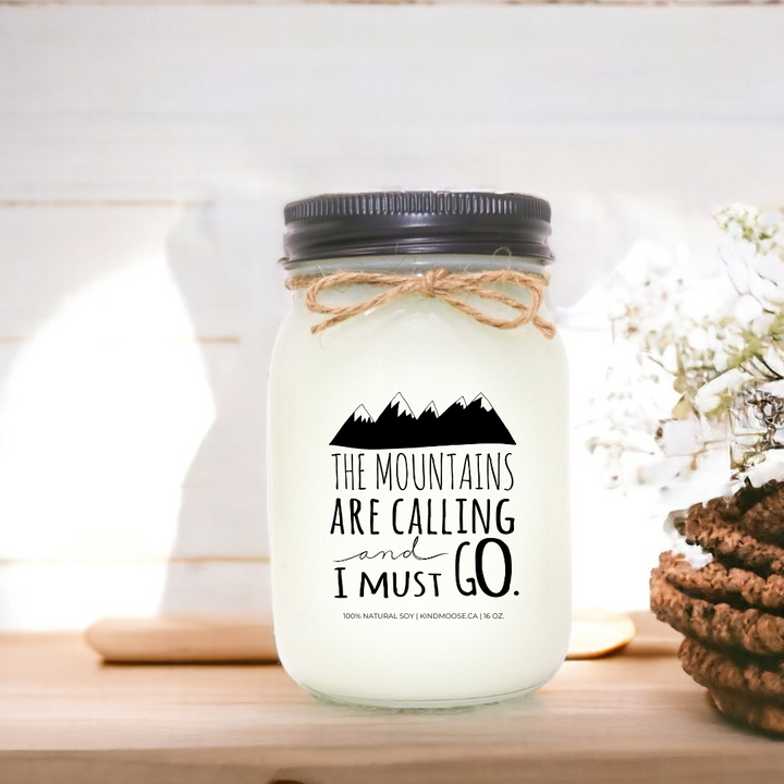 THE MOUNTAINS ARE CALLING AND I MUST GO - 16oz