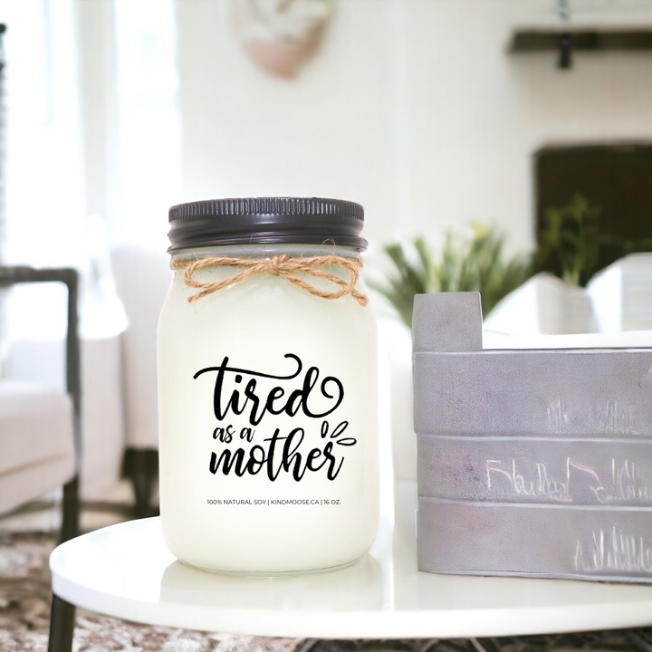 TIRED AS A MOTHER - 16oz
