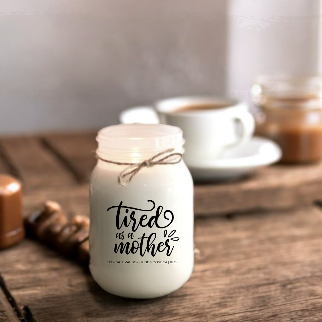 TIRED AS A MOTHER - 16oz
