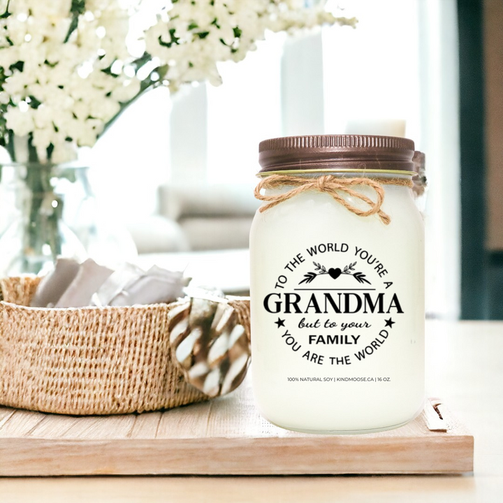 TO THE WORLD YOU'RE A GRANDMA BUT TO YOUR FAMILY YOU ARE THE WORLD - 16oz