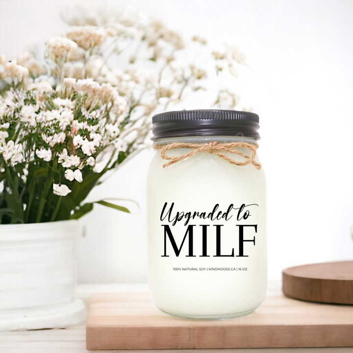 UPGRADED TO MILF - 16oz