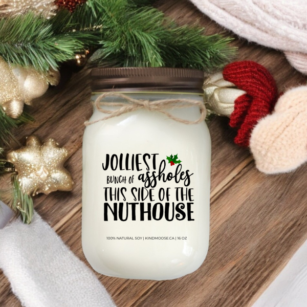 JOLLIEST BUNCH OF A-HOLES THIS SIDE OF THE NUTHOUSE - 16oz