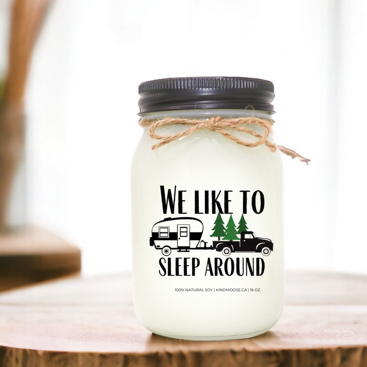 WE LIKE TO SLEEP AROUND - 16oz