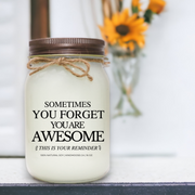 KINDMOOSE CANDLE CO 16 oz Candle Distressed Bronze / Apple Pie Sometimes You Forget You are Awesome, This is Your Reminder Thank You For Being Awesome.  Soy candles hand poured in Canada.