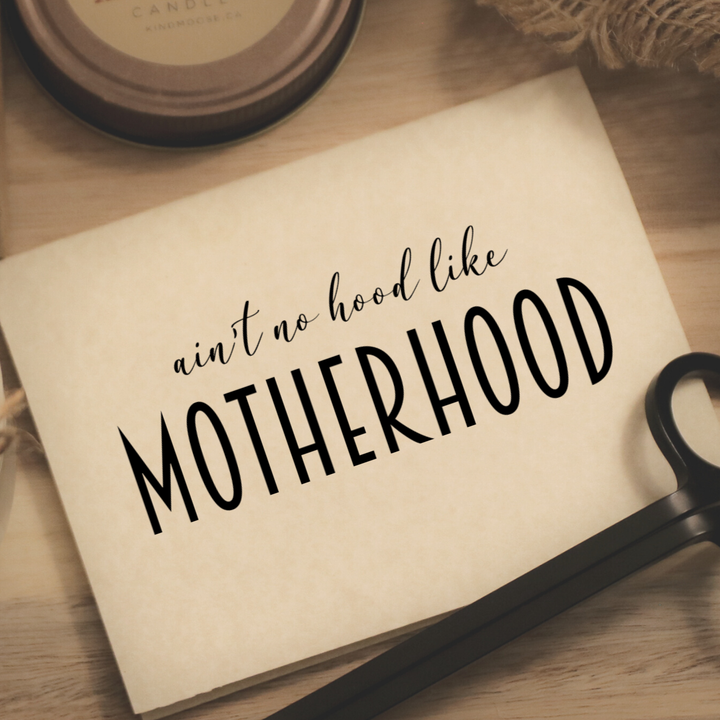 AIN'T NO HOOD LIKE MOTHERHOOD - Greeting Card