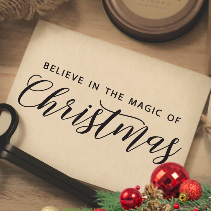 BELIEVE IN THE MAGIC OF CHRISTMAS - Greeting Card