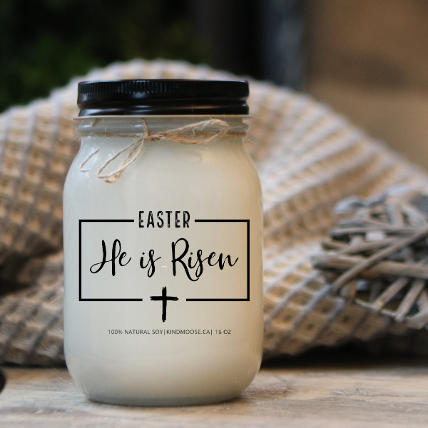 EASTER - HE IS RISEN - 16oz