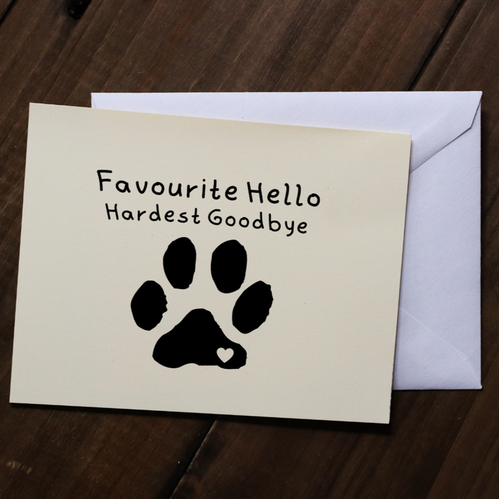 FAVOURITE HELLO, HARDEST GOODBYE - Greeting Card