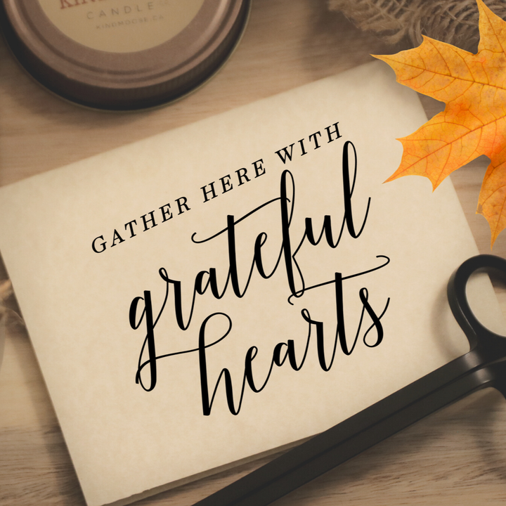 GATHER HERE WITH GRATEFUL HEARTS - Greeting Card